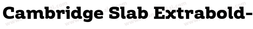 Cambridge Slab Extrabold字体转换